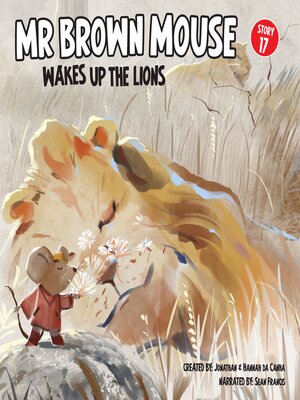 cover image of Mr Brown Mouse Wakes Up the Lions